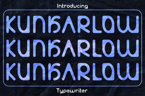 Kunkarlow: A Typewriter Font That Commands Attention