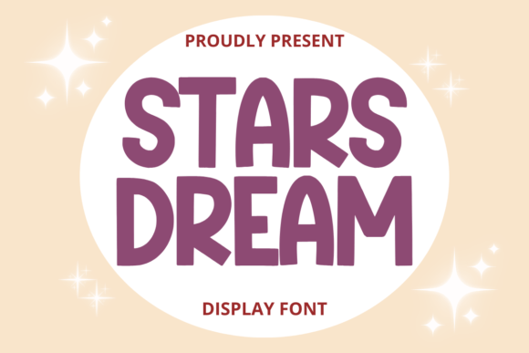 Stars Dream: A Display Font with Warmth and Whimsy