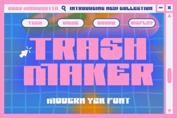 Why the Trash Maker Font Adds Y2K Personality to Your Brand