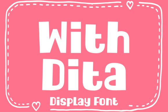 With Dita as a Playful Display Font for Web Projects